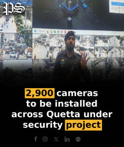 2,900 cameras to be installed across Quetta under security project