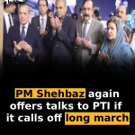 PM Shehbaz again offers talks to PTI if it calls off long march