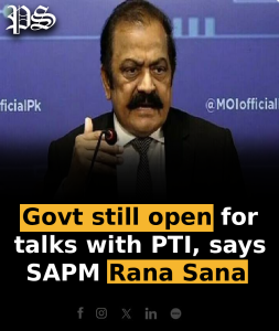 Govt still open for talks with PTI, says SAPM Rana Sana 