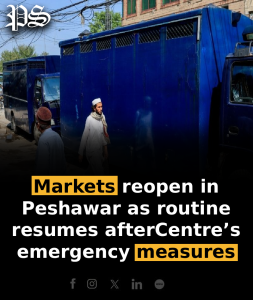 Markets reopen in Peshawar as routine resumes after Centre’s emergency measures
