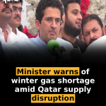 Minister warns of winter gas shortage amid Qatar supply disruption