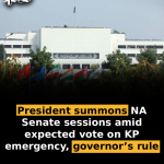 President summons NA, Senate sessions amid expected vote on KP emergency, governor’s rule