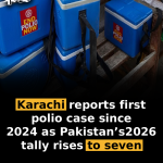 Karachi reports first polio case since 2024 as Pakistan’s 2026 tally rises to seven