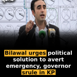 Bilawal urges political solution to avert emergency, governor’s rule in KP