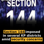 Section 144 imposed in several KP districts amid security concerns