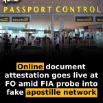 Online document attestation goes live at FO amid FIA probe into fake apostille network