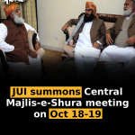 JUI summons Central Majlis-e-Shura meeting on Oct 18-19