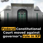 Federal Constitutional Court moved against governor’s rule in KP 