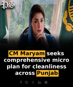 CM Maryam seeks comprehensive micro plan for cleanliness across Punjab