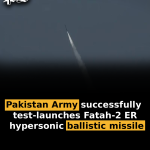 Pakistan Army successfully test-launches Fatah-2 ER hypersonic ballistic missile