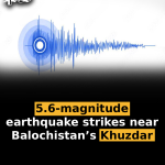5.6-magnitude earthquake strikes near Balochistan’s Khuzdar
