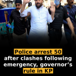 Police arrest 50 after clashes following emergency, governor’s rule in KP