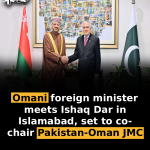 Omani foreign minister meets Ishaq Dar in Islamabad, set to co-chair Pakistan-Oman JMC