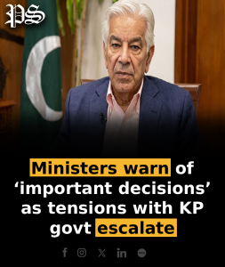 Ministers warn of ‘important decisions’ as tensions with KP govt escalate