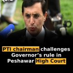 PTI chairman challenges Governor’s rule in Peshawar High Court