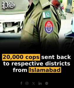 20,000 cops sent back to respective districts from Islamabad