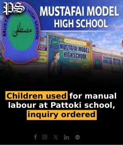 Children used for manual labour at Pattoki school, inquiry ordered