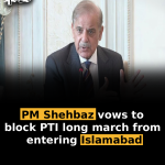 PM Shehbaz vows to block PTI long march from entering Islamabad