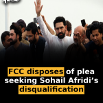 FCC disposes of plea seeking Sohail Afridi’s disqualification