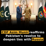 CDF Asim Munir reaffirms Pakistan’s resolve to deepen ties with Russia