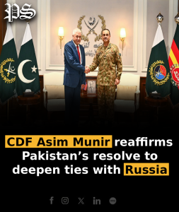 CDF Asim Munir reaffirms Pakistan’s resolve to deepen ties with Russia
