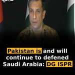 Pakistan is and will continue to defened Saudi Arabia: DG ISPR